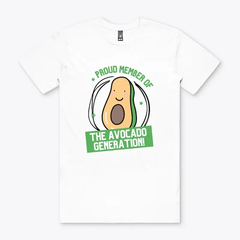 Proud Member Of The Avocado Generation