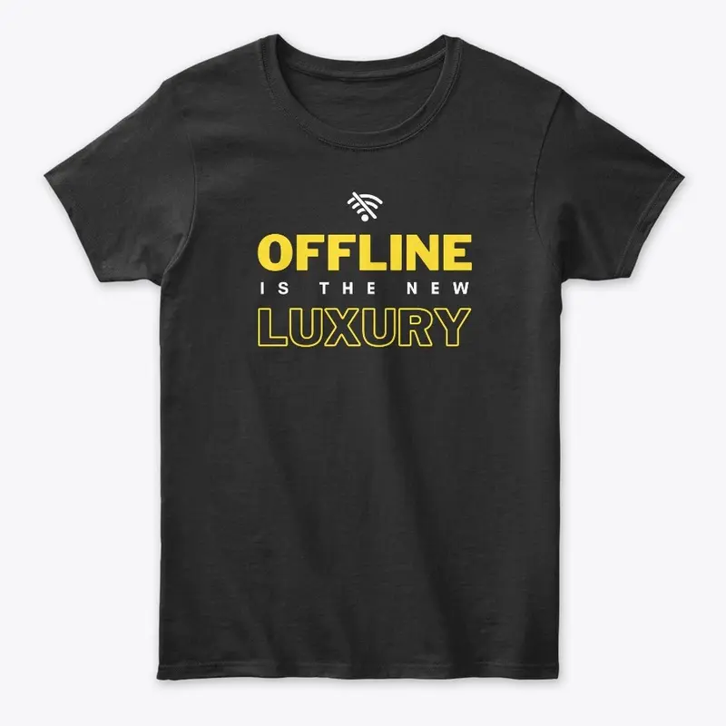 Offline is the New Luxury