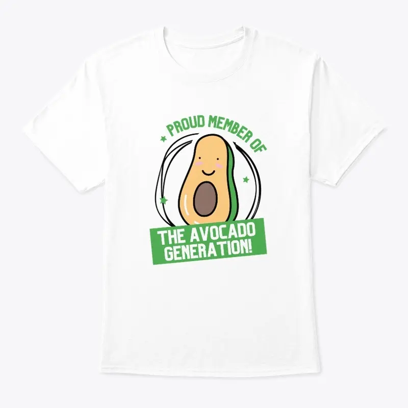 Proud Member Of The Avocado Generation